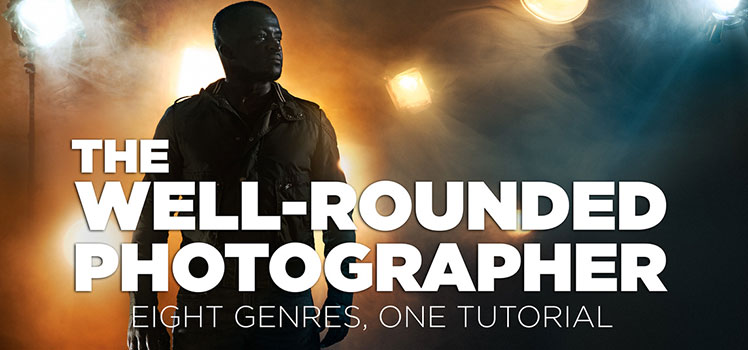 Fstoppers - The Well-Rounded Photographer