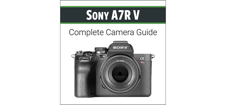 Sony A7R V - Complete Camera Guide